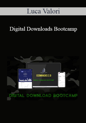 Luca Valori - Digital Downloads Bootcamp