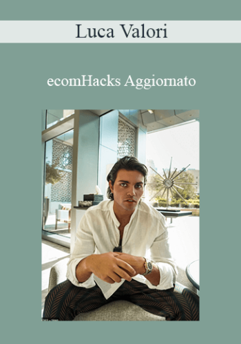 Luca Valori – EcomHacks Aggiornato