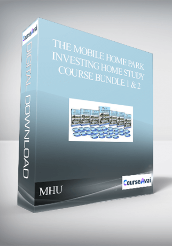 MHU – The Mobile Home Park Investing Home Study Course Bundle 1 & 2