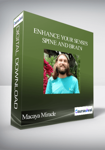 Macaya Miracle – Enhance Your Senses, Spine And Brain