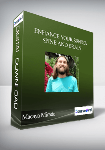 Macaya Mirade – Enhance Your Senses, Spine And Brain