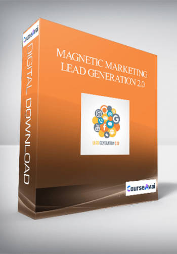 Magnetic Marketing – Lead Generation 2.0