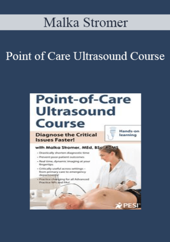 Malka Stromer - Point of Care Ultrasound Course: Diagnose the Critical Issues Faster!