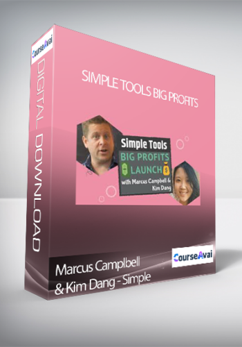 Marcus Camplbell & Kim Dang – Simple Tools Big Profits
