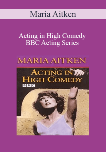 Maria Aitken – Acting In High Comedy – BBC Acting Series