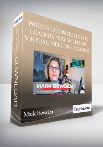 Mark Bowden - Presentation Skills for Leaders Now With New Virtual Meeting Training