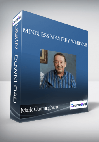 Mark Cunningham – Mindless Mastery Webinar