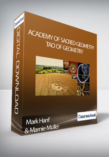 Academy Of Sacred Geometry – Tao Of Geometry With Mark Hanf And Marnie Muller