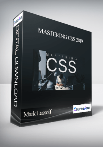 Mark Lassoff - Mastering CSS 2019