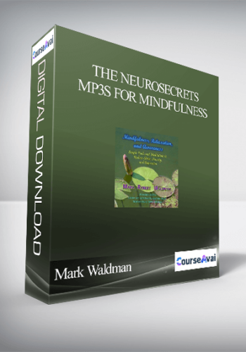 Mark Waldman – The NeuroSecrets – MP3s For Mindfulness