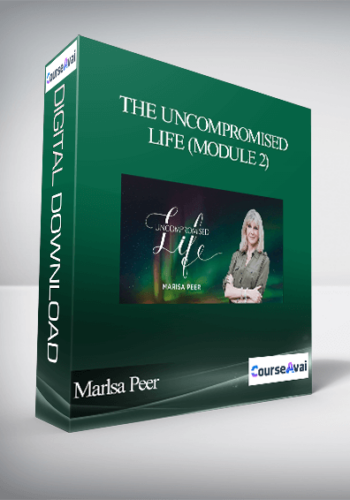 Marlsa Peer - The Uncompromised Life (Module 2)