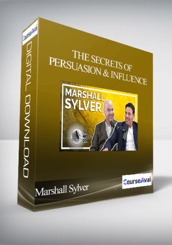 Marshall Sylver – The Secrets Of Persuasion & Influence