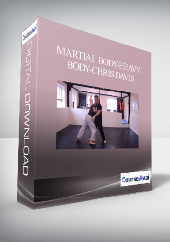 Martial Body-Heavy Body-Chris Davis