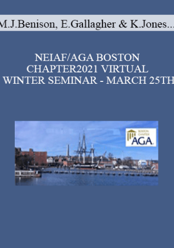 Martin J. Benison, Ellen Gallagher, Kimberly Jones, Sandra Richtermeyer - NEIAF/AGA BOSTON CHAPTER2021 VIRTUAL WINTER SEMINAR - MARCH 25TH