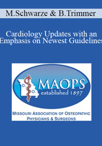 Martin Schwarze, Bryan Trimmer – Cardiology Updates With An Emphasis On Newest Guidelines
