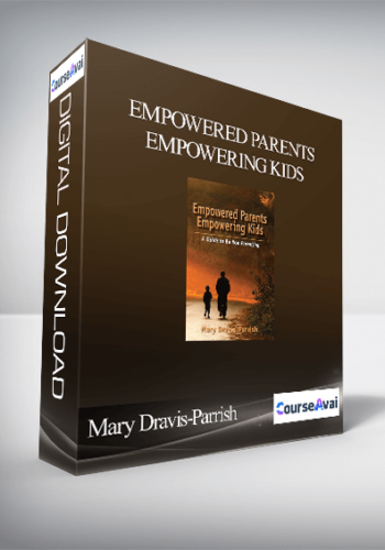 Mary Dravis-Parrish – Empowered Parents Empowering Kids