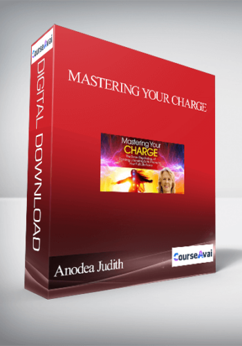 Mastering Your Charge With Anodea Judith