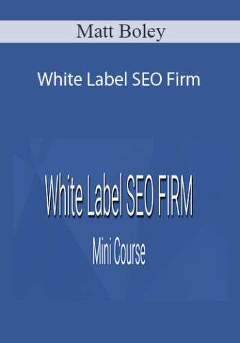 Matt Boley – White Label SEO Firm