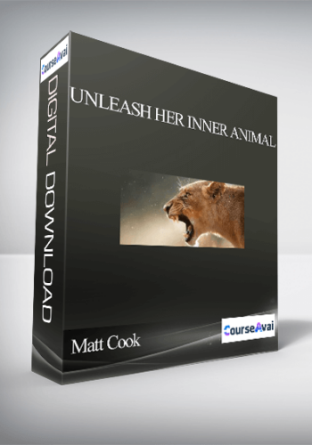 Matt Cook – Unleash Her Inner Animal
