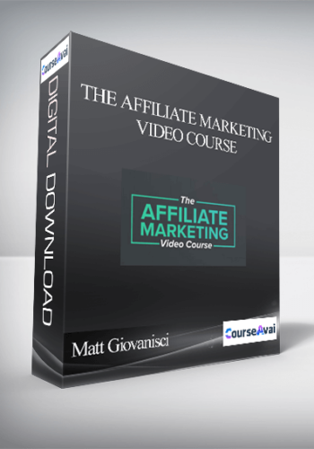 Matt Giovanisci – The Affiliate Marketing Video Course