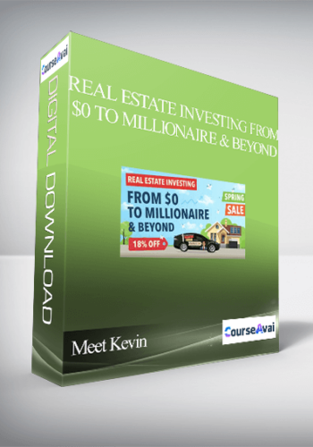Meet Kevin – Real Estate Investing From $0 to Millionaire & Beyond