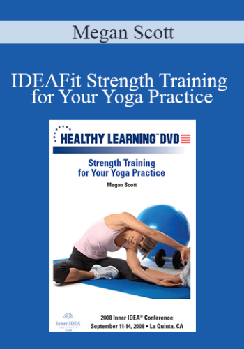 Megan Scott – IDEAFit Strength Training For Your Yoga Practice