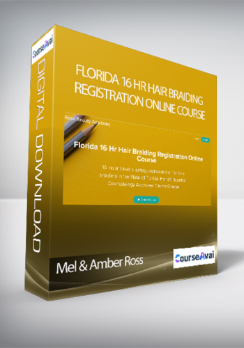 Mel & Amber Ross – Florida 16 Hr Hair Braiding Registration Online Course