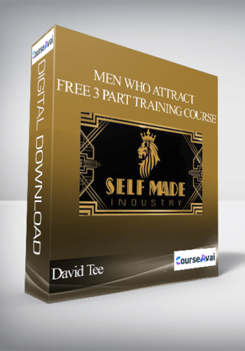Men Who Attract – (David Tee) – FREE 3 Part Training Course