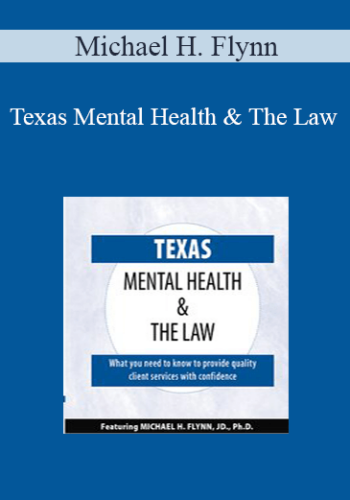Michael H. Flynn - Texas Mental Health & The Law