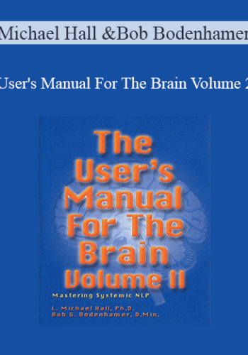 Michael Hall and Bob Bodenhamer - User's Manual For The Brain Volume 2