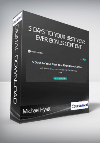 Michael Hyatt - 5 Days to Your Best Year Ever Bonus Content