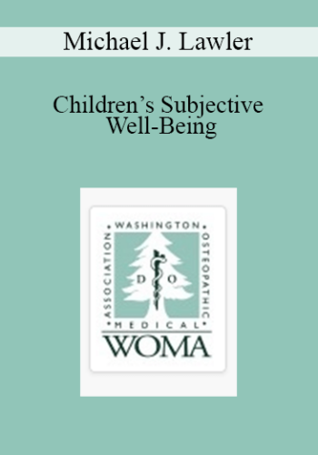 Michael J. Lawler – Children’s Subjective Well-Being