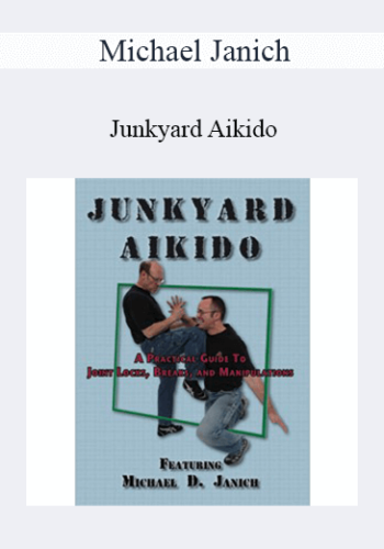 Michael Janich – Junkyard Aikido