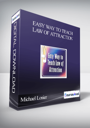 Michael Losier – Easy Way To Teach Law Of Attraction