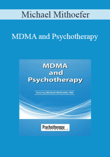 Michael Mithoefer – MDMA And Psychotherapy