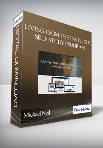 Michael Neil - Living from the Inside-Out Self Study Program