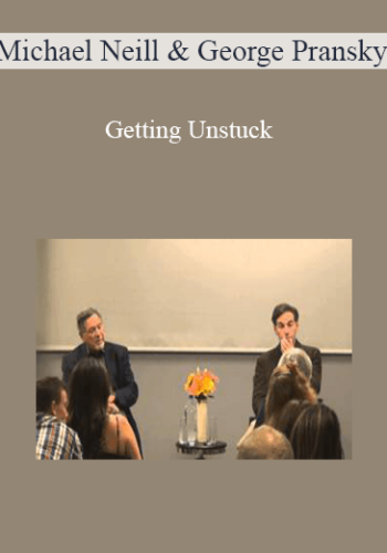 Michael Neill And George Pransky – Getting Unstuck