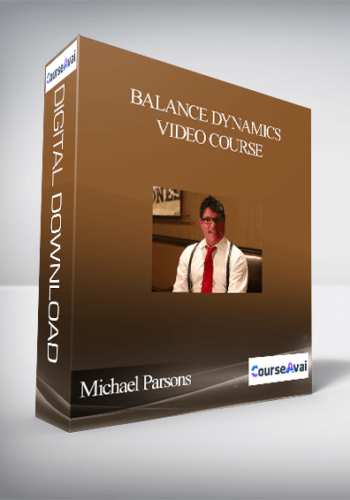 Michael Parsons – Balance Dynamics Video Course