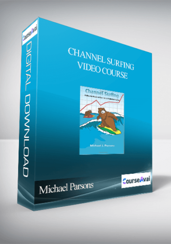 Michael Parsons – Channel Surfing Video Course