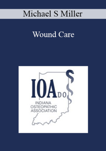 Michael S Miller - Wound Care