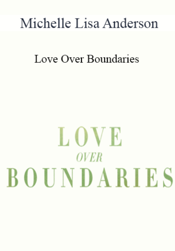 Michelle Lisa Anderson - Love Over Boundaries