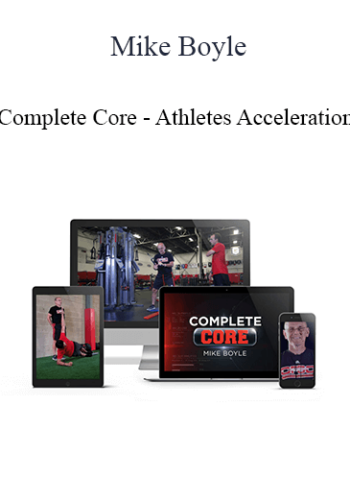Mike Boyle – Complete Core – Athletes Acceleration