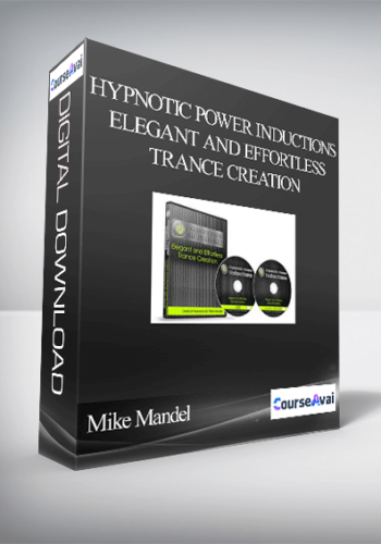 Mike Mandel – Hypnotic Power Inductions – Elegant And Effortless Trance Creation