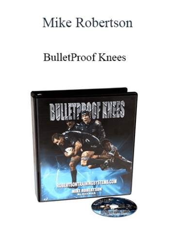 Mike Robertson – BulletProof Knees