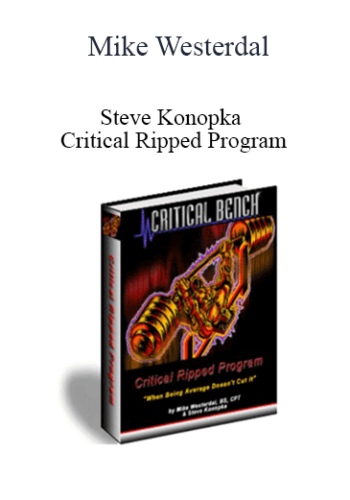 Mike Westerdal & Steve Konopka – Critical Ripped Program