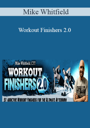 Mike Whitfield – Workout Finishers 2.0