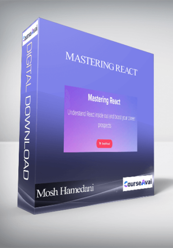 Mosh Hamedani – Mastering React