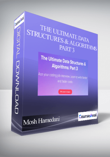 Mosh Hamedani – The Ultimate Data Structures & Algorithms: Part 3