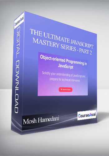 Mosh Hamedani – The Ultimate JavaScript Mastery Series – Part 2