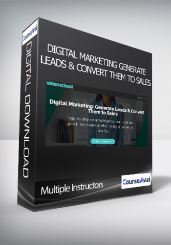 Multiple Instructors – Digital Marketing: Generate Leads & Convert Them To Sales